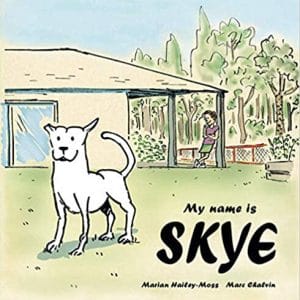 My Name Is Skye by Marian Halley-Moss