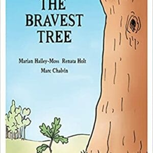 The Bravest Tree by Marian Hailey-Moss