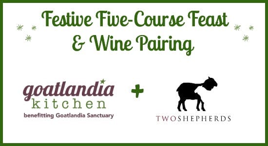 An Exclusive Holiday Dinner at Goatlandia Kitchen! Indulge in a delicious 5-course dinner crafted by Chefs Deborah Blum and Brook Penquite, paired with exceptional wines from Two Shepherds.