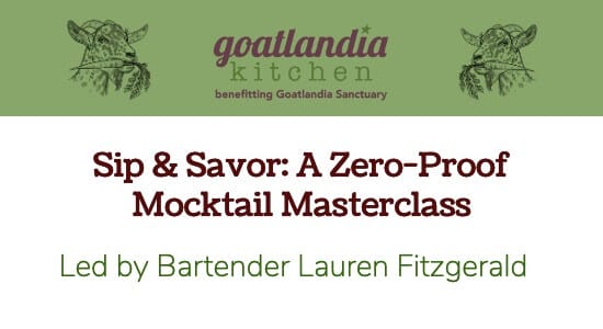 Goatlandia Kitchen Mocktail Class, December 5th